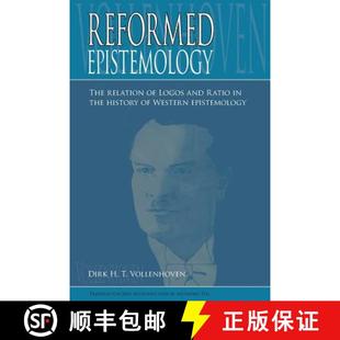 relation history The Reformed Western the Logos epistemology Ratio Epistemology 4周达 9780932914989 and