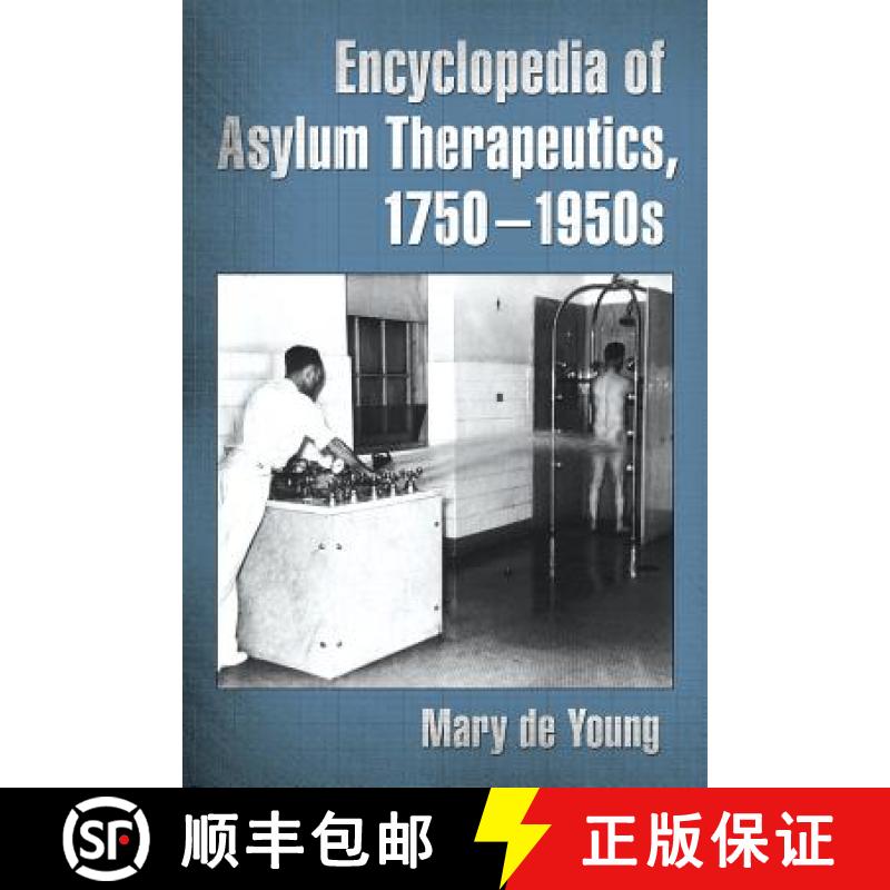 【4周达】Encyclopedia of Asylum Therapeutics, 1750-1950s [9780786468973]