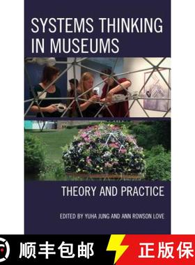 预订 Systems Thinking in Museums : Theory and Practice [9781442279230]