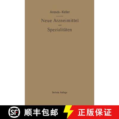 【3-4周达】Neue Arzneimittel Und Pharmazeutische Spezialitaten, Einschliesslich Der Neuen Drogen, Org... [9783662269145]