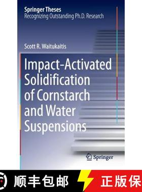 【3-4周达】Impact-Activated Solidification of Cornstarch and Water Suspensions [9783319091822]