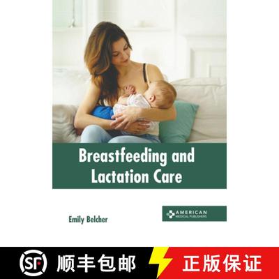 【3-4周达】Breastfeeding and Lactation Care [9781639276073]