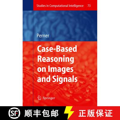 【3-4周达】Case-Based Reasoning on Images and Signals (Softcover reprint of hardcover 1st ed. 2008) [9783642092213]