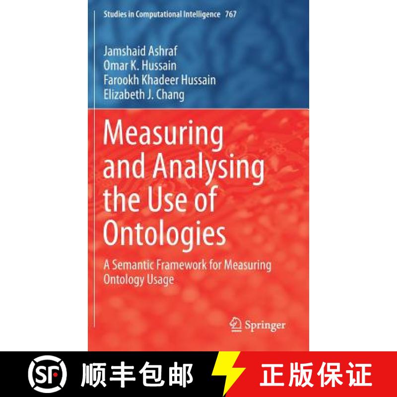【3-4周达】Measuring and Analysing the Use of Ontologies : A Semantic Framework for Measuring Ontolog... [9783319756790]