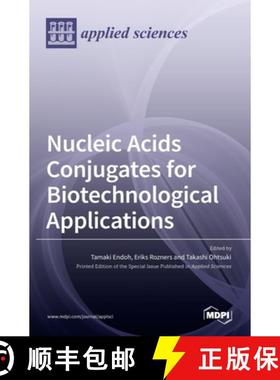【3-4周达】Nucleic Acids Conjugates for Biotechnological Applications [9783036515144]