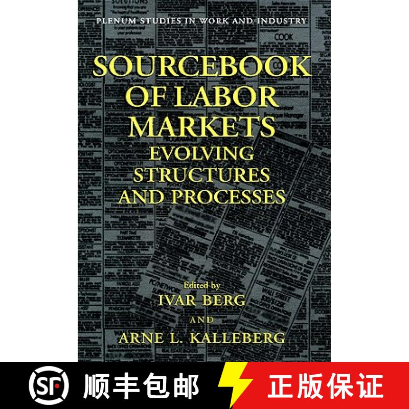 【3-4周达】Sourcebook of Labor Markets : Evolving Structures and Processes [9780306464539]