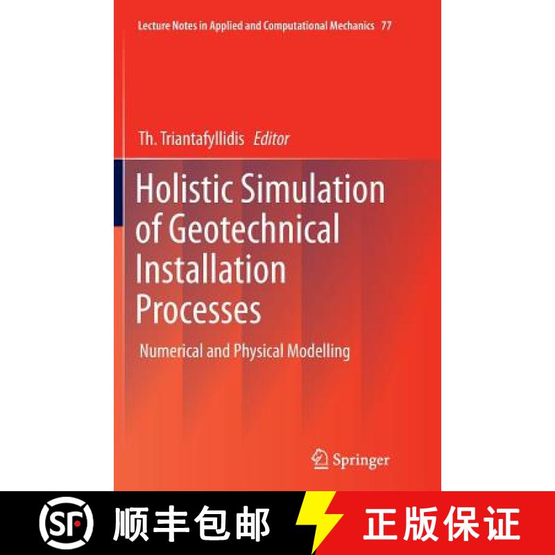 【3-4周达】Holistic Simulation of Geotechnical Installation Processes : Numerical and Physical Modelling [9783319387017]