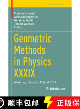 【3-4周达】Geometric Methods in Physics XXXIX: Workshop, Białystok, Poland, 2022 [9783031302862]