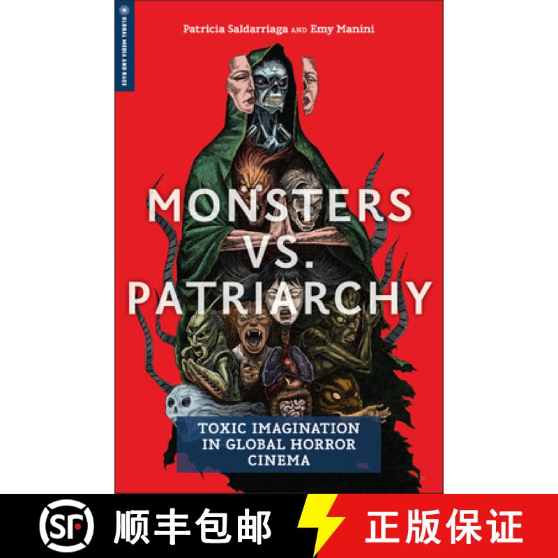 【3-4周达】Monsters vs. Patriarchy: Toxic Imagination in Global Horror Cinema [9781978838093]