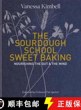 【3-4周达】Sourdough School: Sweet Baking: Nourishing the gut & the mind: Foreword by Tim Spector [9780857836755]