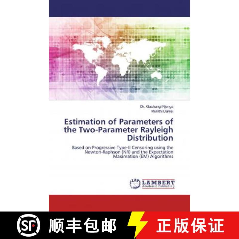 预订 Estimation of Parameters of the Two-Parameter Rayleigh Distribution [9786202197472]