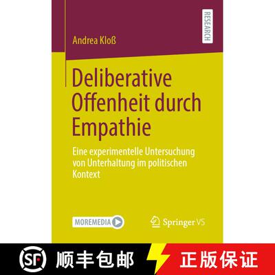 【3-4周达】Deliberative Offenheit durch Empathie : Eine experimentelle Untersuchung von Unterhaltung ... [9783658324346]
