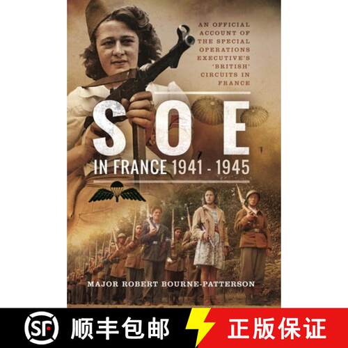 【3-4周达】SOE in France, 1941-1945: An Official Account of the Special Operations Executive's 'Briti... [9781399019804]