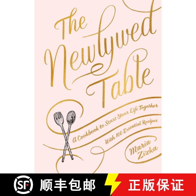 【2-3周达】The Newlywed Table : A Cookbook to Start Your Life Together [9781579657987]