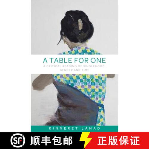 【3-4周达】A table for one : A critical reading of singlehood, gender and time [9781526117274]