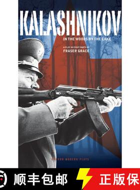 【3-4周达】Kalashnikov: In the Woods by the Lake; A play in eight parts [9781849432429]