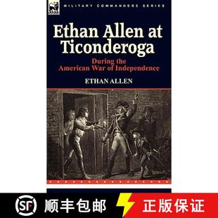War Ethan Allen 9780857062673 During Ticonderoga American the 3周达 Independence