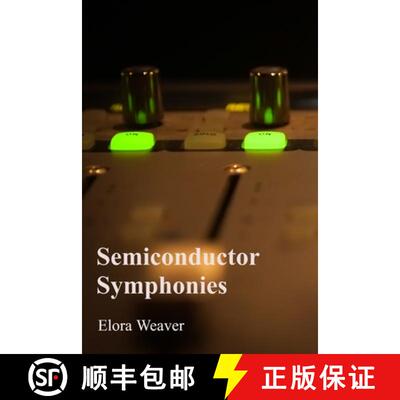 【3-4周达】Semiconductor Symphonies: Understanding the Physics of Solid-State Electronics [9798348504090]