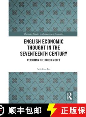 【3-4周达】English Economic Thought in the Seventeenth Century: Rejecting the Dutch Model [9780367540517]