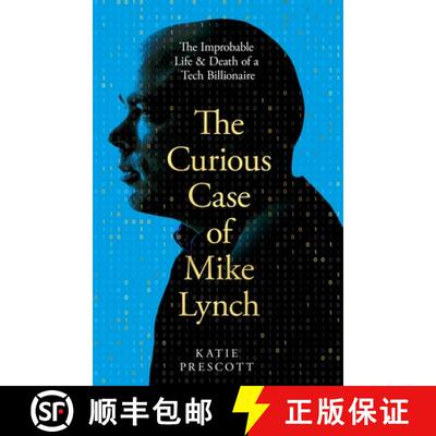 【3-4周达】The Curious Case of Mike Lynch : The Improbable Life & Death of a Tech Billionaire [9781035074235]