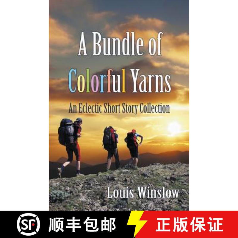 【3-4周达】A Bundle of Colorful Yarns: An Eclectic Short Story Collection [9781946539939]