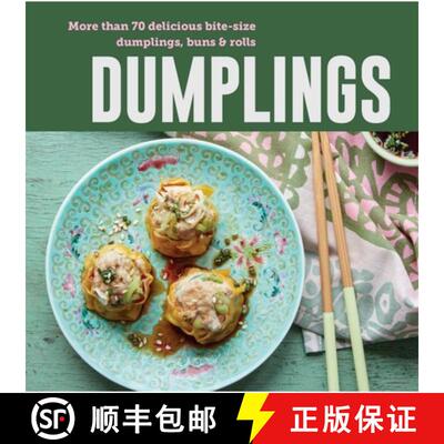 预订 精装 Dumplings: More Than 65 Delicious Recipes for the Ultimate Bite-Sized Snack [9781788797764]
