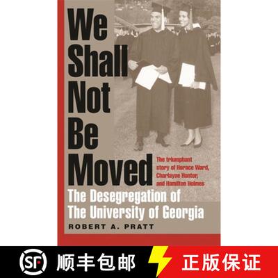 【3-4周达】We Shall Not Be Moved – The Desegregation of the University of Georgia [9780820327808]