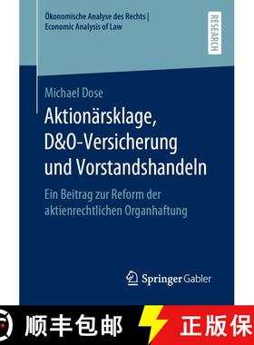 【3-4周达】Aktionärsklage, D&O-Versicherung und Vorstandshandeln : Ein Beitrag zur Reform der aktien... [9783658271749]
