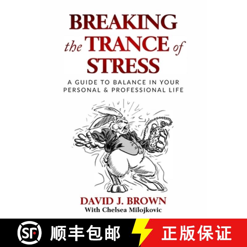 【3-4周达】Breaking the Trance of Stress: A Guide to Balance In Your Personal and Professional Life [9781954968226]