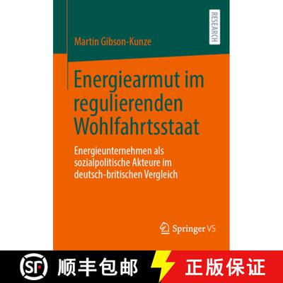 【3-4周达】Energiearmut im regulierenden Wohlfahrtsstaat: Energieunternehmen als sozialpolitische Akt... [9783658505523]