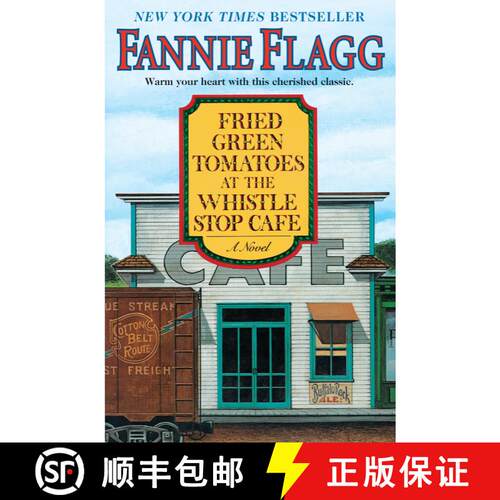 【3-4周达】精装 Fried Green Tomatoes at the Whistle Stop Cafe: A Novel [9781400064625]