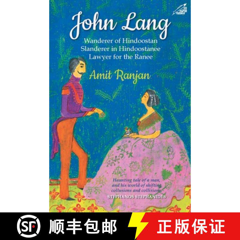 【3-4周达】John Lang: Wanderer of Hindoostan, Slanderer in Hindoostanee, Lawyer for The Ranee (H.B) [9789391125059]
