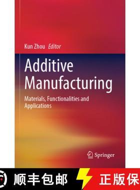 【3-4周达】Additive Manufacturing : Materials, Functionalities and Applications [9783031047237]