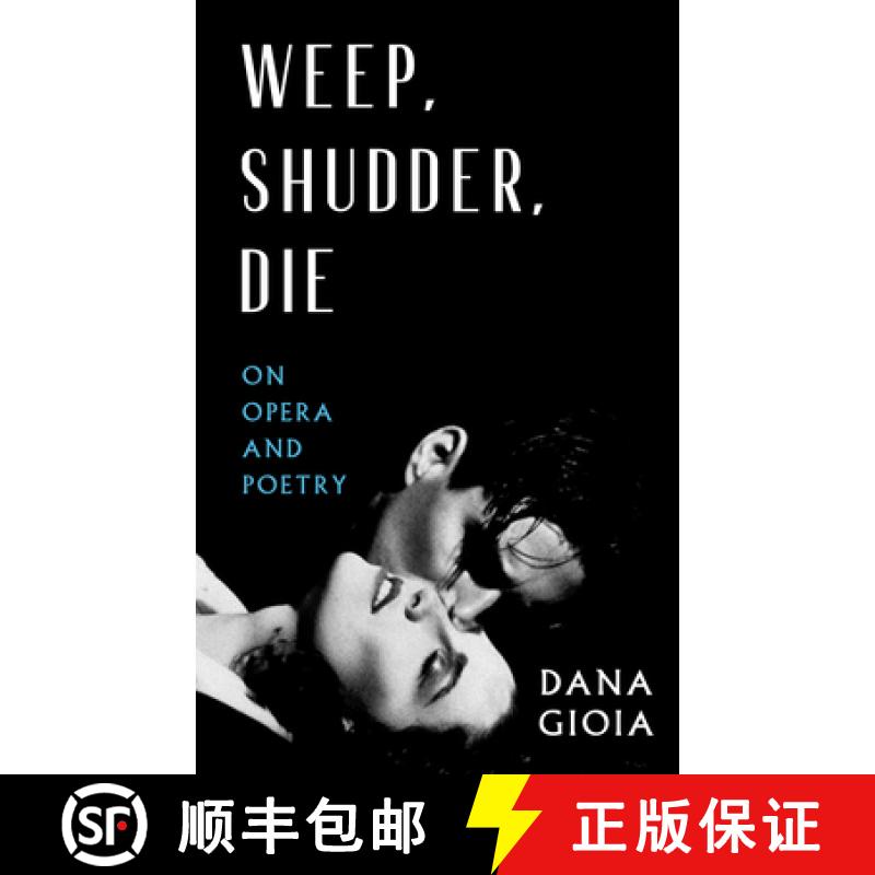 【3-4周达】Weep, Shudder, Die: On Opera and Poetry [9781589881969]