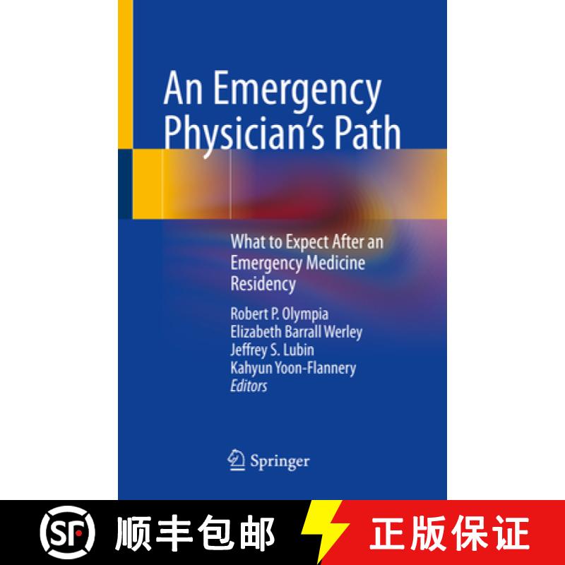 【3-4周达】An Emergency Physician's Path: What to Expect After an Emergency Medicine Residency [9783031478727]