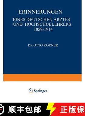 【3-4周达】Erinnerungen: Eines Deutschen Arztes Und Hochschullehrers 1858-1914 [9783642472213]