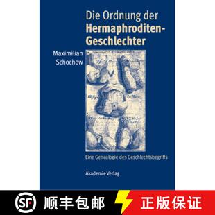 【3-4周达】Die Ordnung Der Hermaphroditen-Geschlechter: Eine Genealogie Des Geschlechtsbegriffs [9783050046303]
