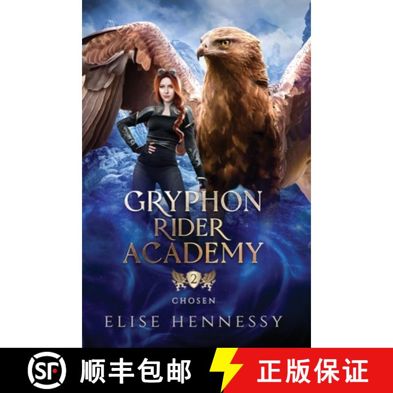 【3-4周达】Gryphon Rider Academy 2: Chosen (A Young Adult Fantasy) [9781954582330]