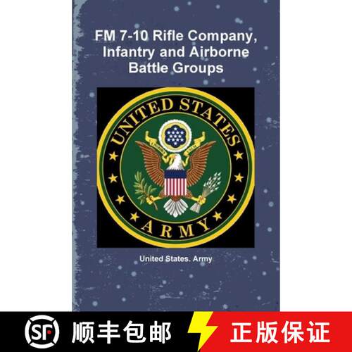 【3-4周达】FM 7-10 Rifle Company, Infantry and Airborne Battle Groups [9780359125289]