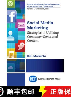 【3-4周达】Social Media Marketing: Strategies in Utilizing Consumer-Generated Content [9781631571183]