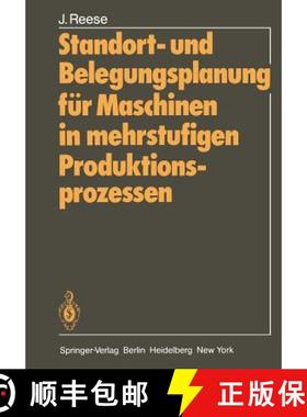 【3-4周达】Standort- Und Belegungsplanung Für Maschinen in Mehrstufigen Produktionsprozessen [9783540103783]
