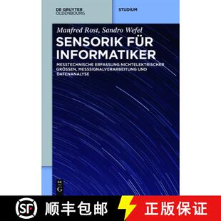 【3-4周达】Sensorik für Informatiker：Erfassung und rechnergestützte Verarbeitung nichtelektrischer... [9783110351576]
