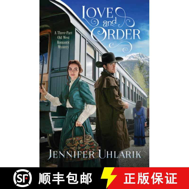 【3-4周达】Love and Order: A Trilogy of Old West Romantic Mysteries [9798891510708]