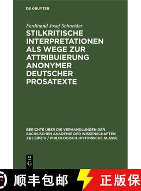 预订 Stilkritische Interpretationen ALS Wege Zur Attribuierung Anonymer Deutscher Prosatexte: (Eine S... [9783112483138]