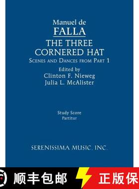 【3-4周达】The Three-Cornered Hat, Scenes and Dances from Part 1: Study score [9781608741861]