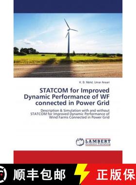 预订 STATCOM for Improved Dynamic Performance of WF connected in Power Grid [9786139886562]