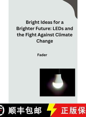 【3-4周达】Bright Ideas for a Brighter Future: LEDs and the Fight Against Climate Change [9783384284327]