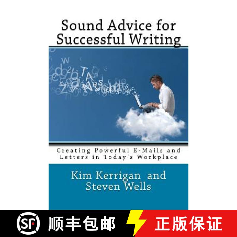 【3-4周达】Sound Advice for Successful Writing: Creating Powerful E-Mails and Letters in Today's Work... [9780972225090]