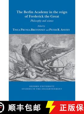 【3-4周达】Berlin Academy in the reign of Frederick the Great: Philosophy and science [9781802070255]