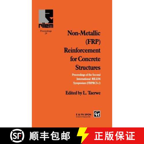 【3-4周达】精装 Non-Metallic (FRP) Reinforcement for Concrete Structures : Proceedings of the Second ... [9780419205401]
